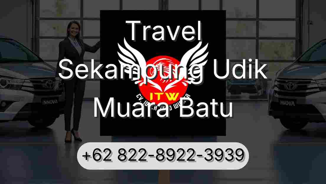 Travel Sekampung Udik Muara Batu
