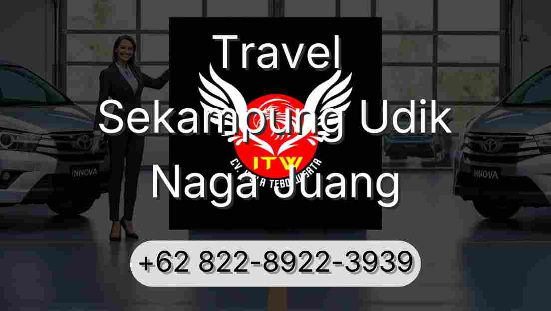 Travel Sekampung Udik Naga Juang