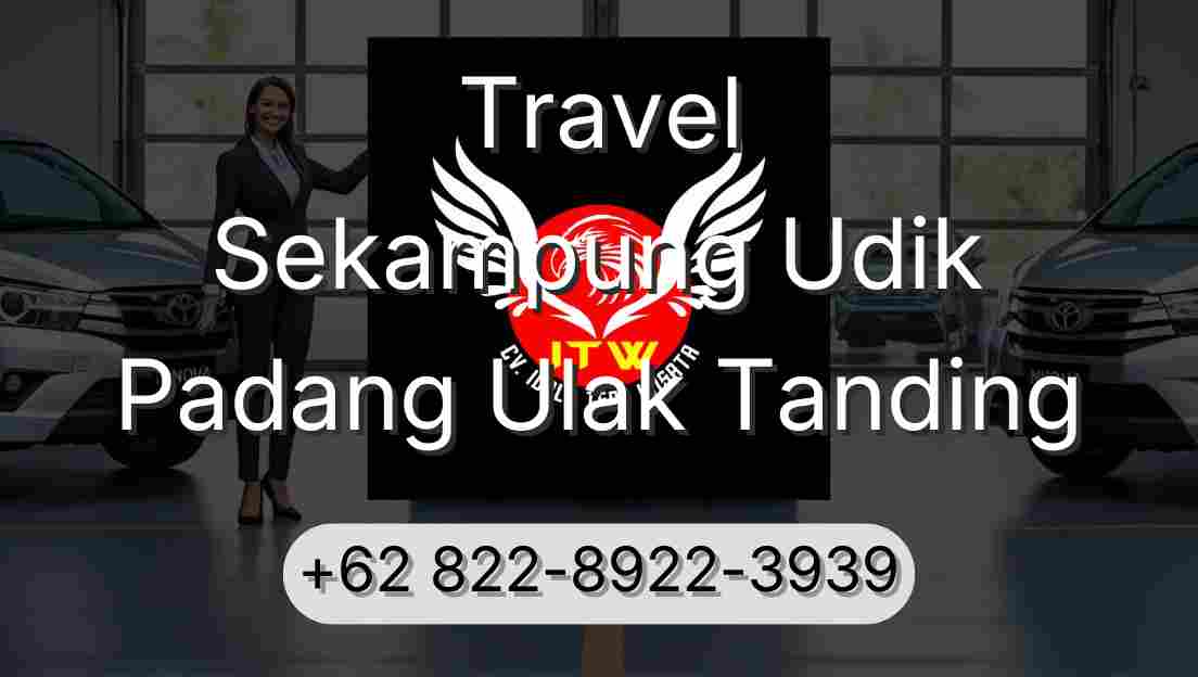 Travel Sekampung Udik Padang Ulak Tanding
