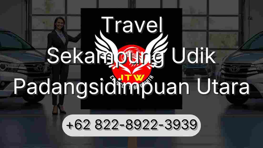 Travel Sekampung Udik Padangsidimpuan Utara