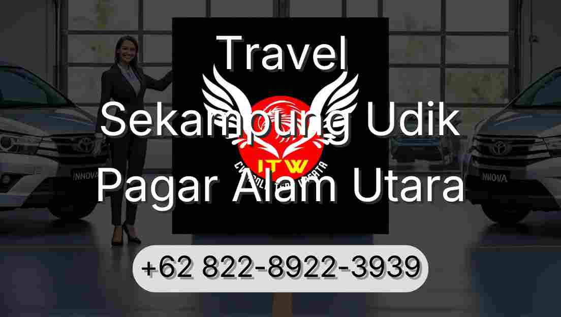 Travel Sekampung Udik Pagar Alam Utara