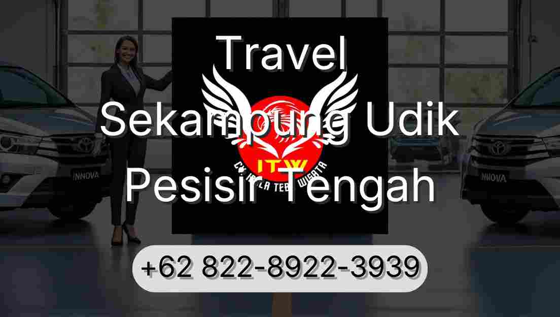 Travel Sekampung Udik Pesisir Tengah