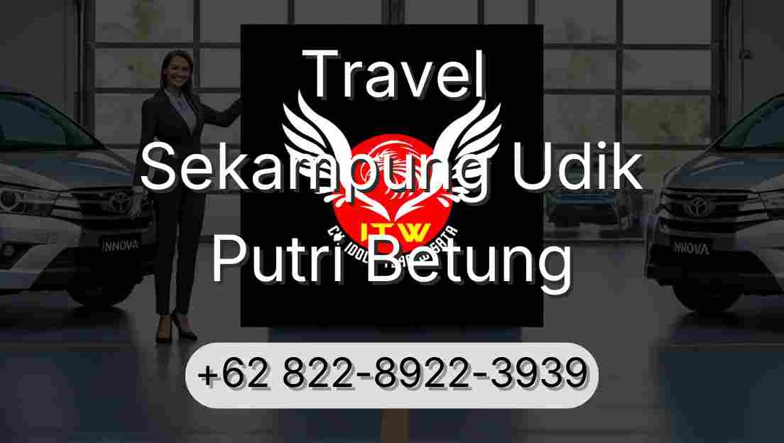 Travel Sekampung Udik Putri Betung