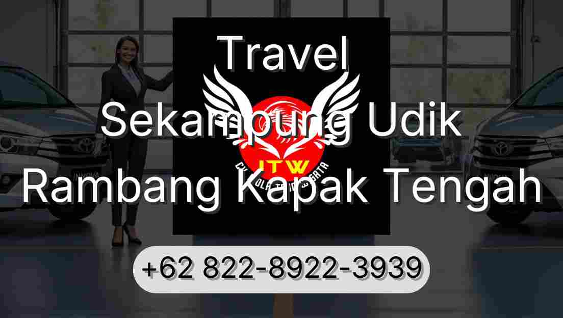 Travel Sekampung Udik Rambang Kapak Tengah