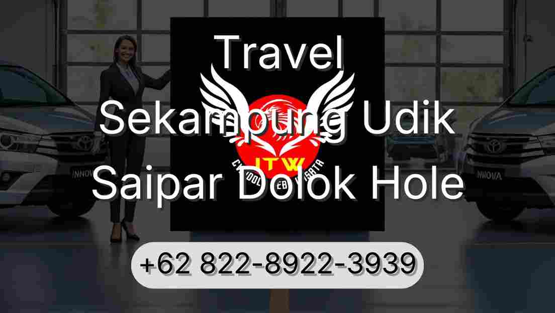 Travel Sekampung Udik Saipar Dolok Hole
