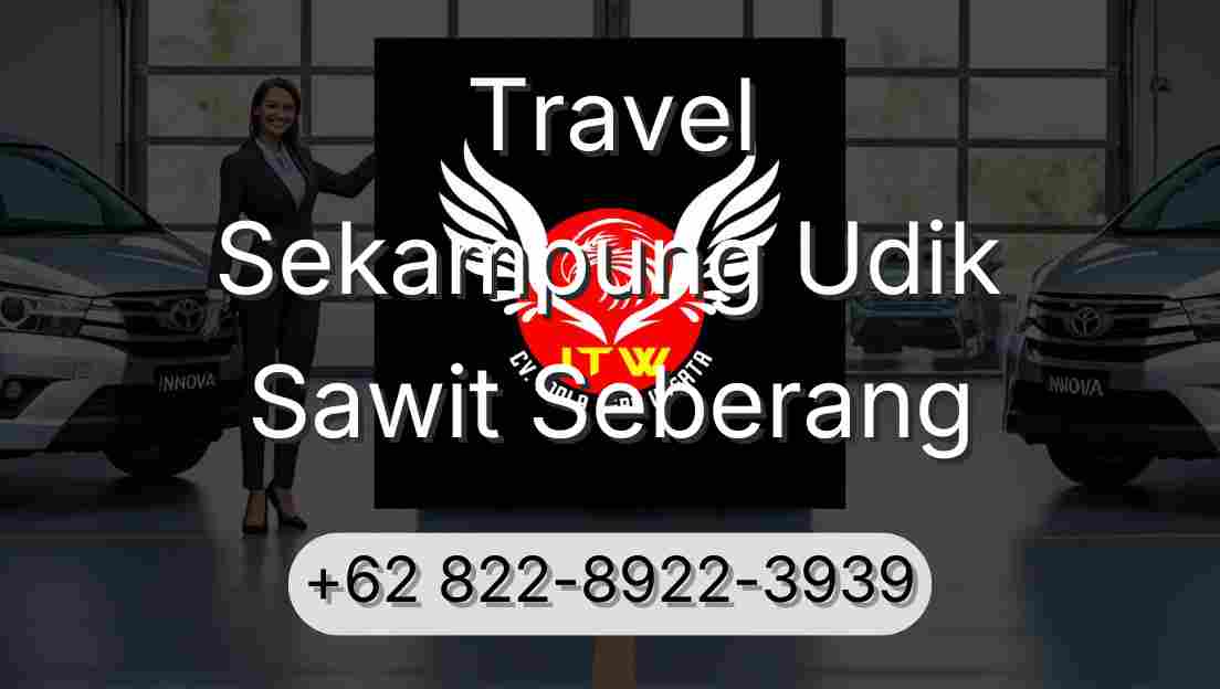 Travel Sekampung Udik Sawit Seberang