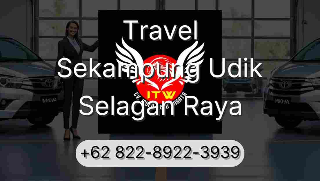 Travel Sekampung Udik Selagan Raya