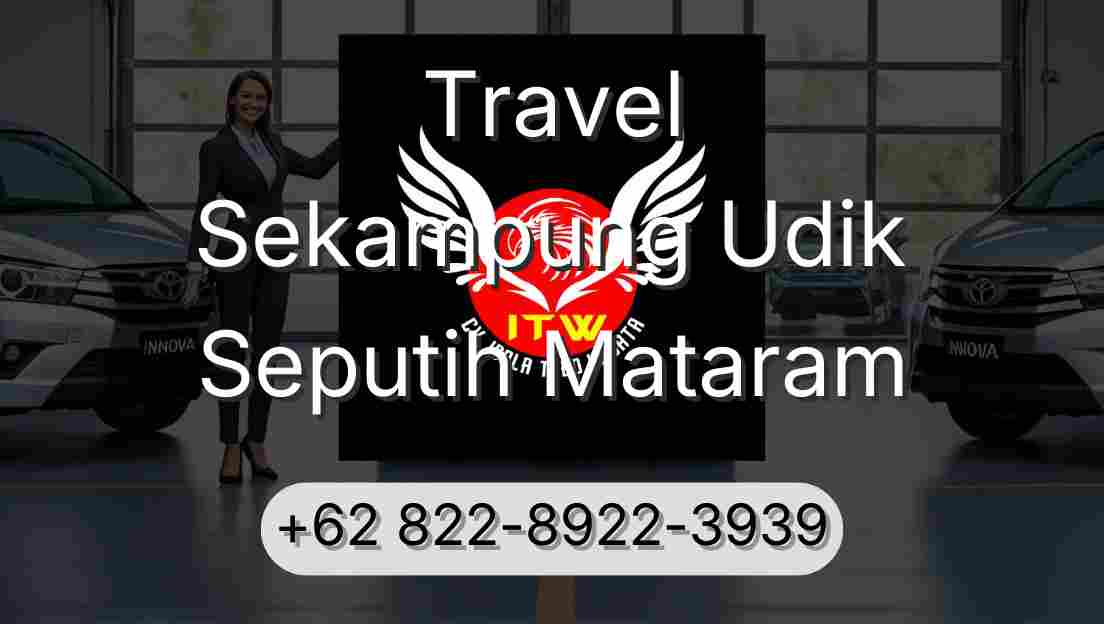 Travel Sekampung Udik Seputih Mataram