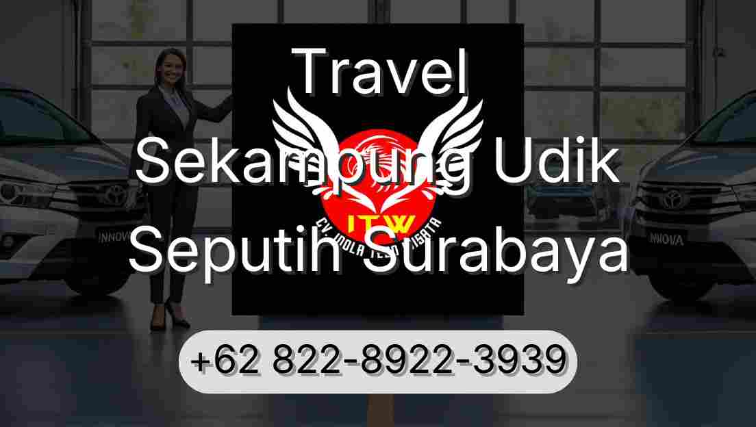Travel Sekampung Udik Seputih Surabaya