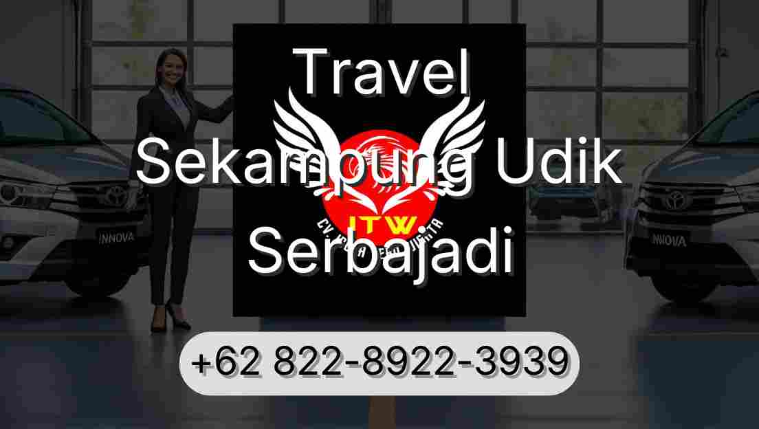 Travel Sekampung Udik Serbajadi