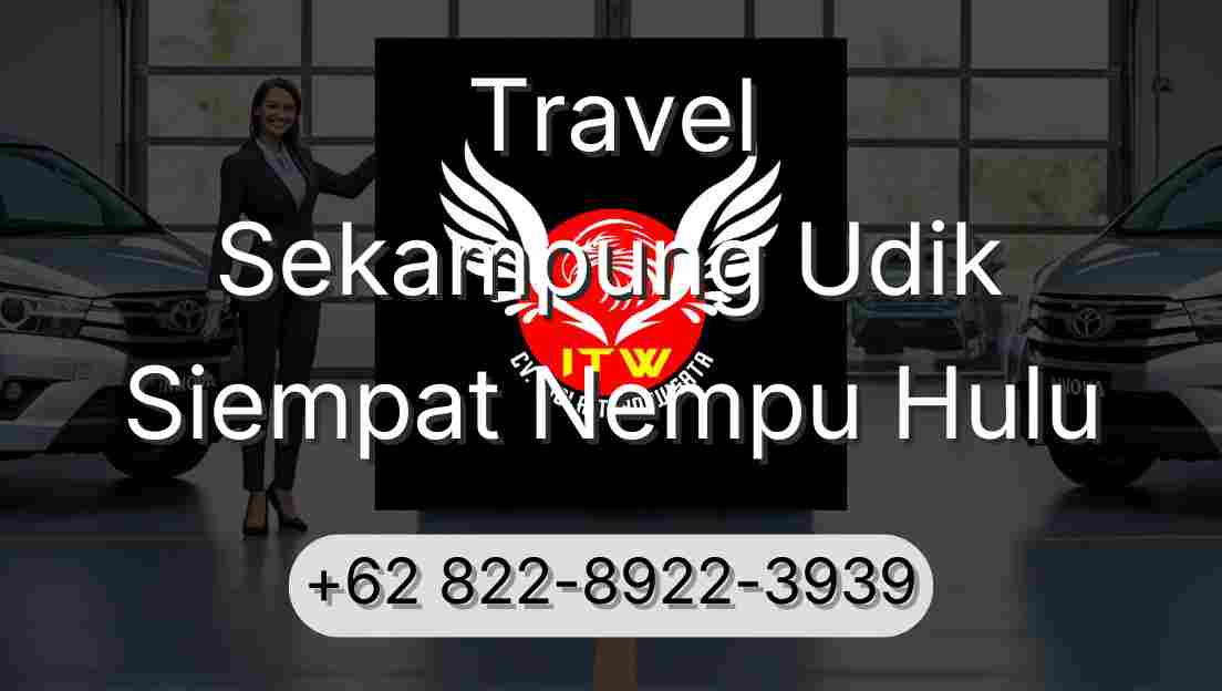 Travel Sekampung Udik Siempat Nempu Hulu
