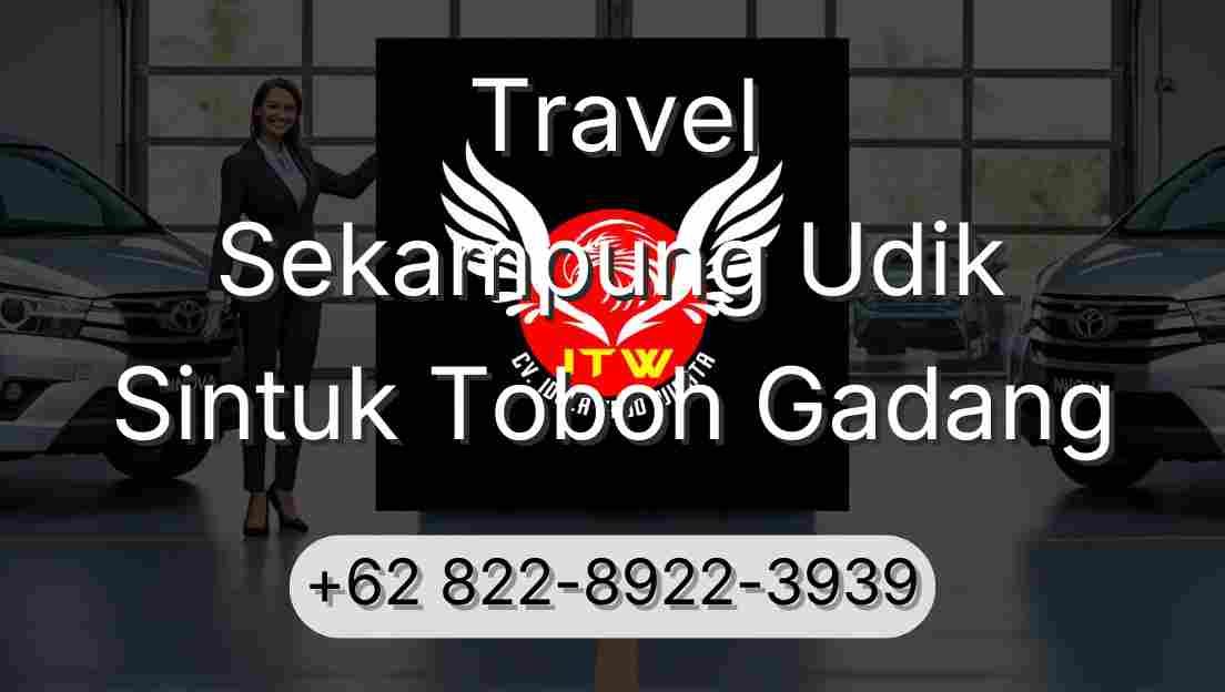Travel Sekampung Udik Sintuk Toboh Gadang