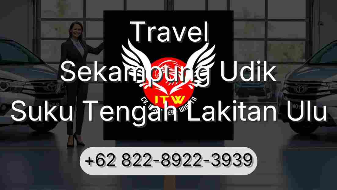Travel Sekampung Udik Suku Tengah Lakitan Ulu