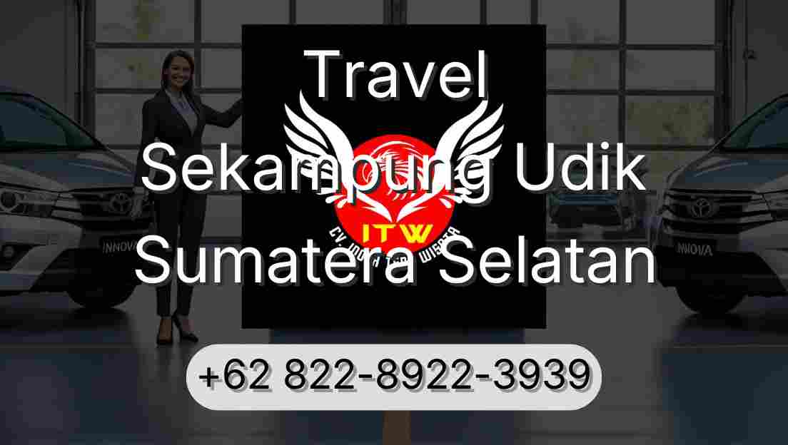 Travel Sekampung Udik Sumatera Selatan