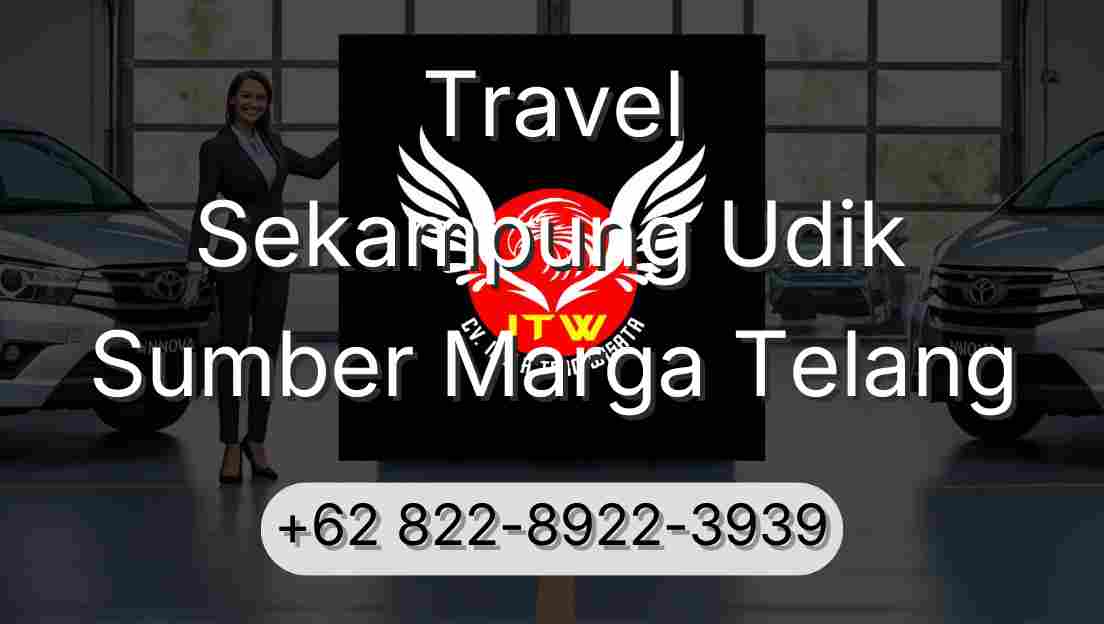 Travel Sekampung Udik Sumber Marga Telang