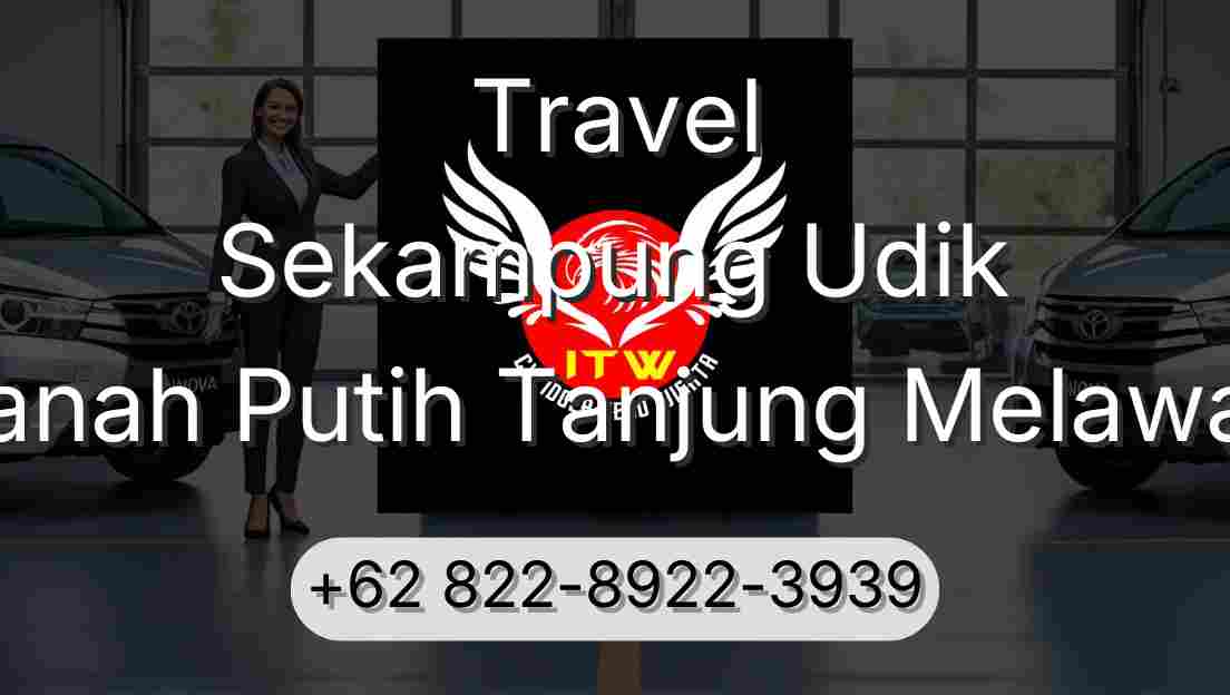 Travel Sekampung Udik Tanah Putih Tanjung Melawan