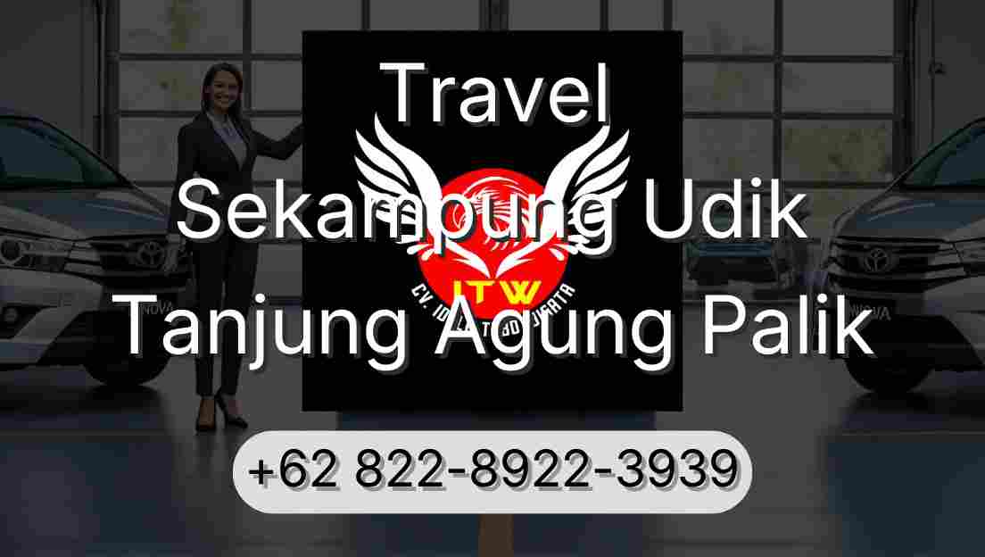 Travel Sekampung Udik Tanjung Agung Palik