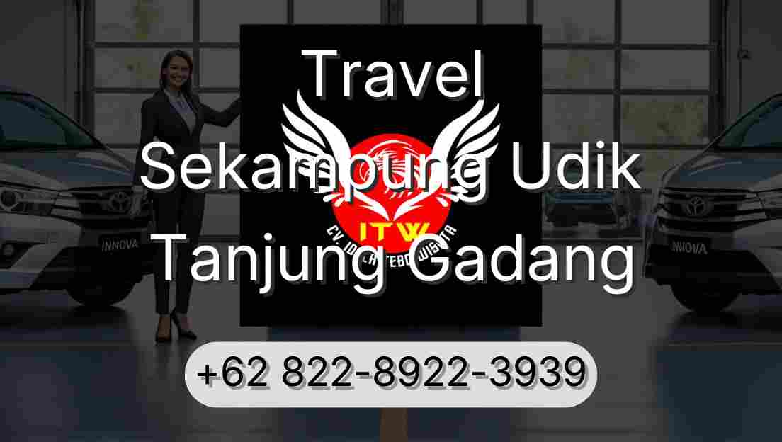 Travel Sekampung Udik Tanjung Gadang