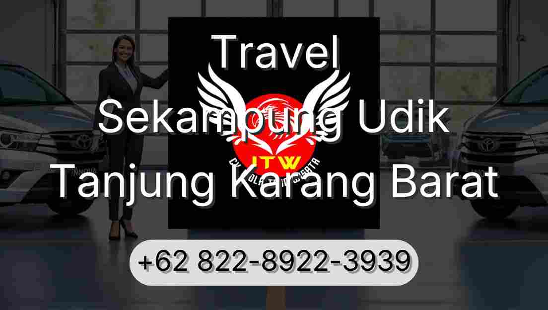 Travel Sekampung Udik Tanjung Karang Barat