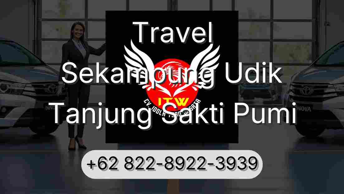 Travel Sekampung Udik Tanjung Sakti Pumi