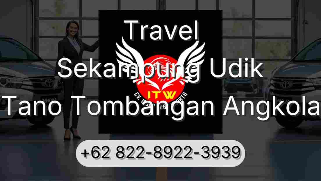 Travel Sekampung Udik Tano Tombangan Angkola