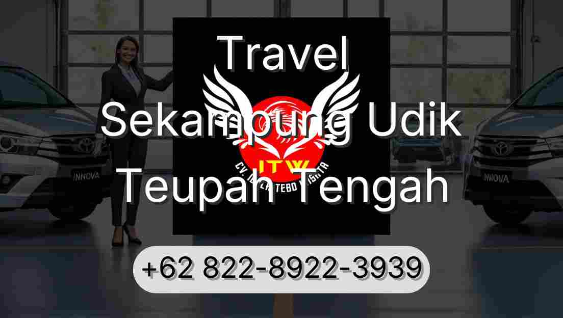Travel Sekampung Udik Teupah Tengah
