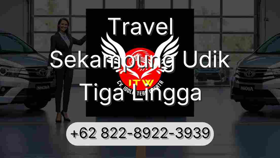 Travel Sekampung Udik Tiga Lingga