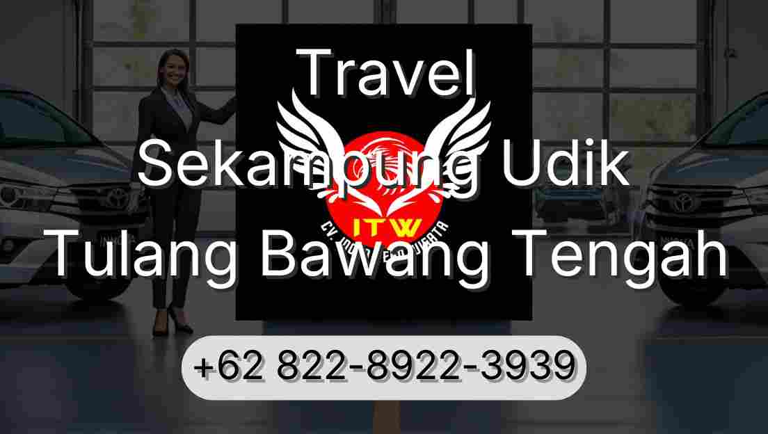Travel Sekampung Udik Tulang Bawang Tengah