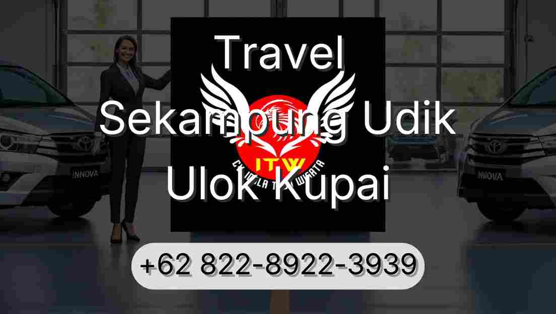 Travel Sekampung Udik Ulok Kupai