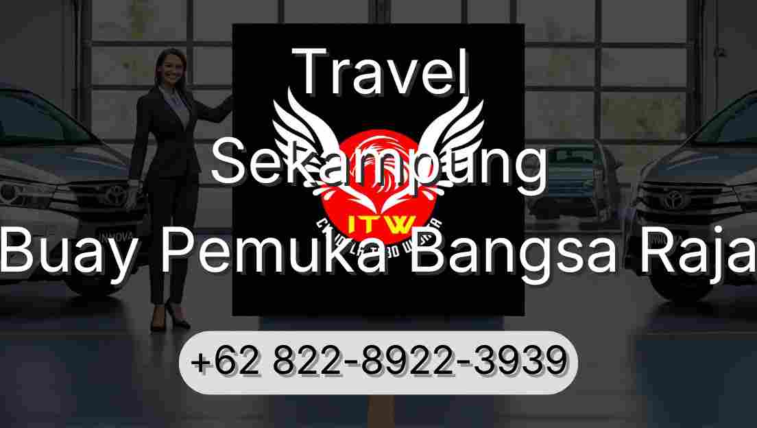 Travel Sekampung Buay Pemuka Bangsa Raja