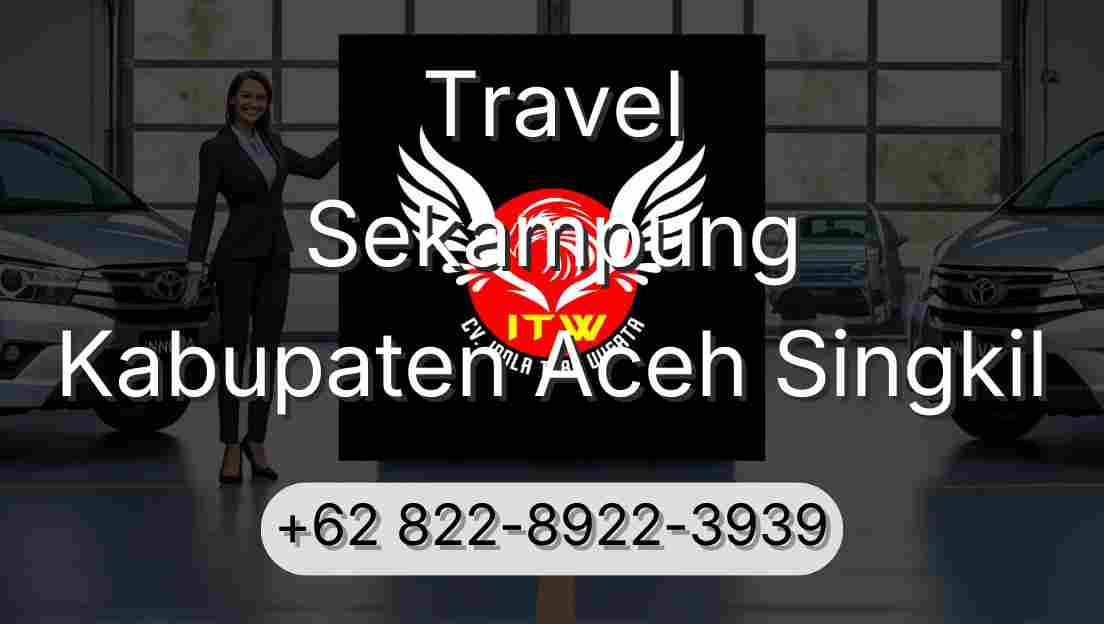 Travel Sekampung Kabupaten Aceh Singkil