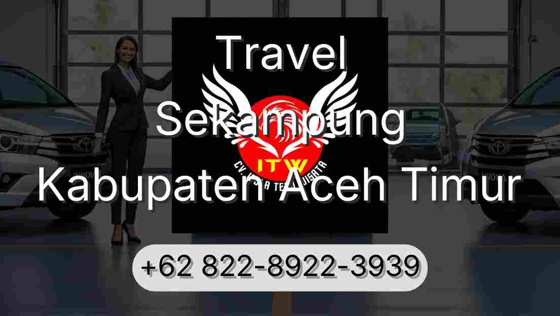 Travel Sekampung Kabupaten Aceh Timur