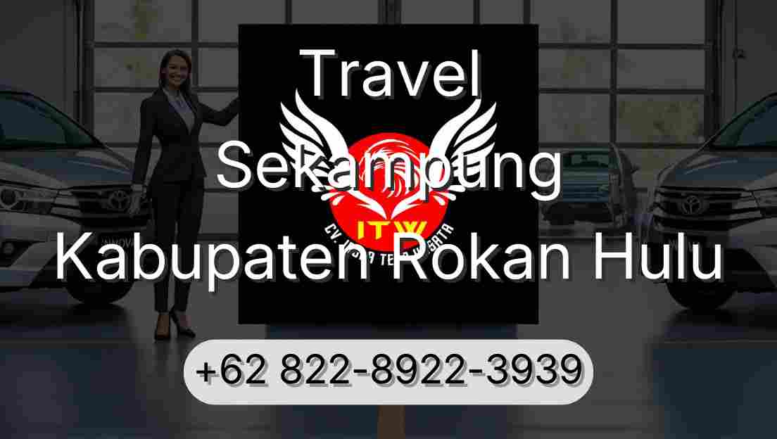 Travel Sekampung Kabupaten Rokan Hulu