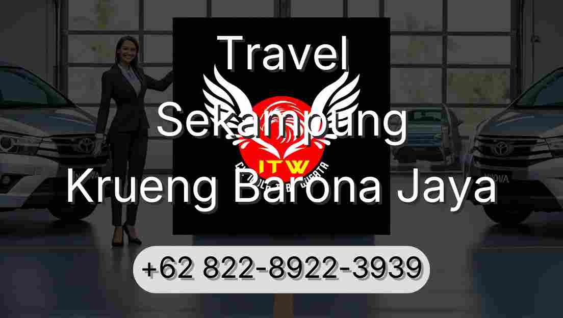 Travel Sekampung Krueng Barona Jaya