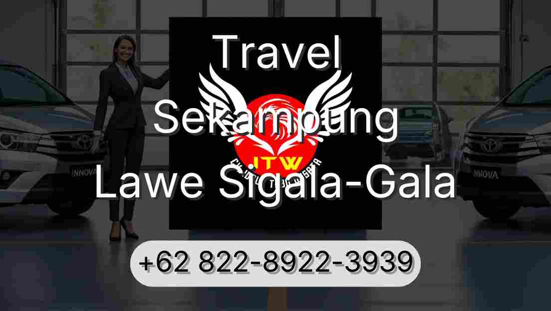 Travel Sekampung Lawe Sigala-Gala
