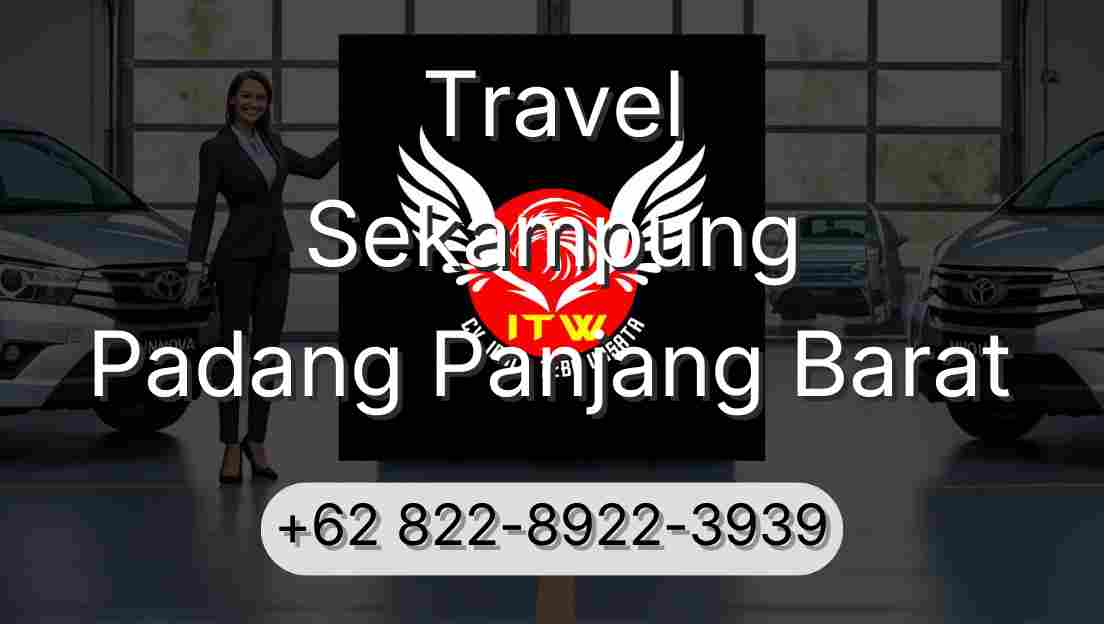 Travel Sekampung Padang Panjang Barat