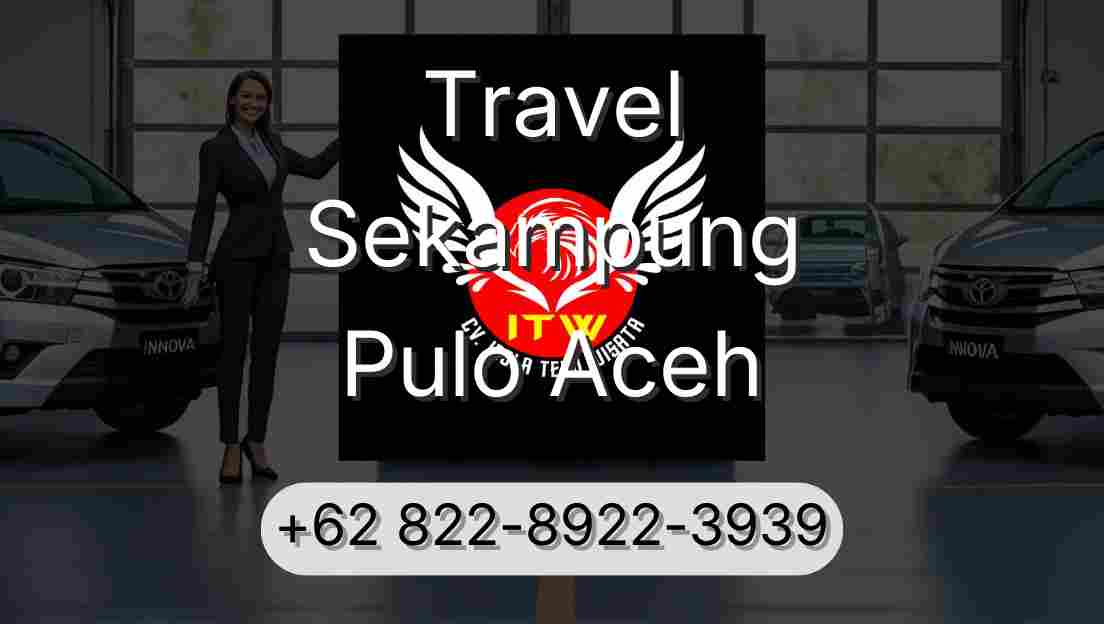 Travel Sekampung Pulo Aceh