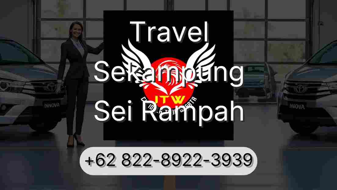 Travel Sekampung Sei Rampah