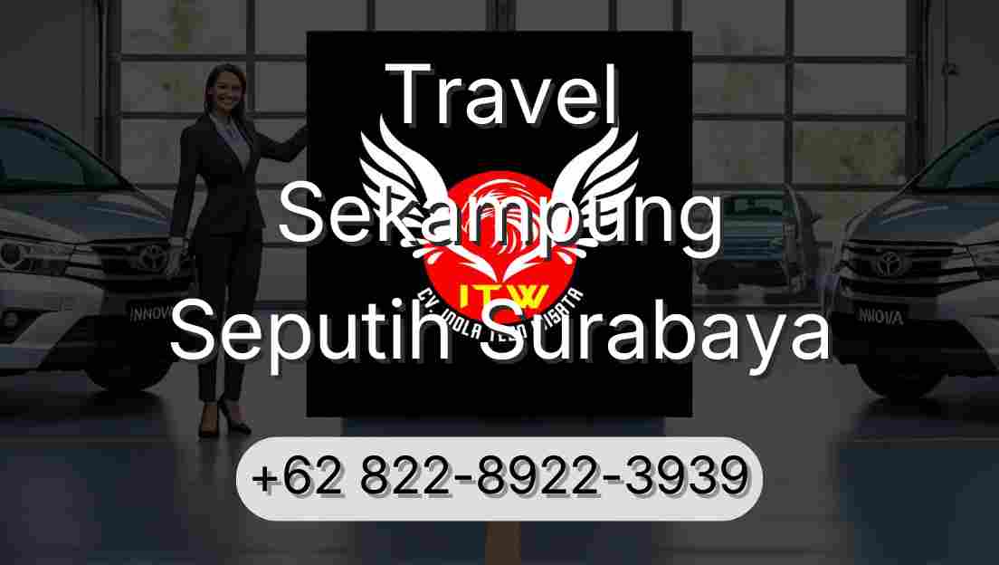 Travel Sekampung Seputih Surabaya