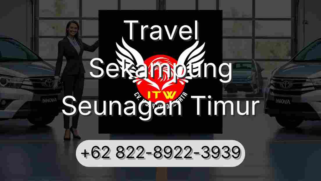Travel Sekampung Seunagan Timur