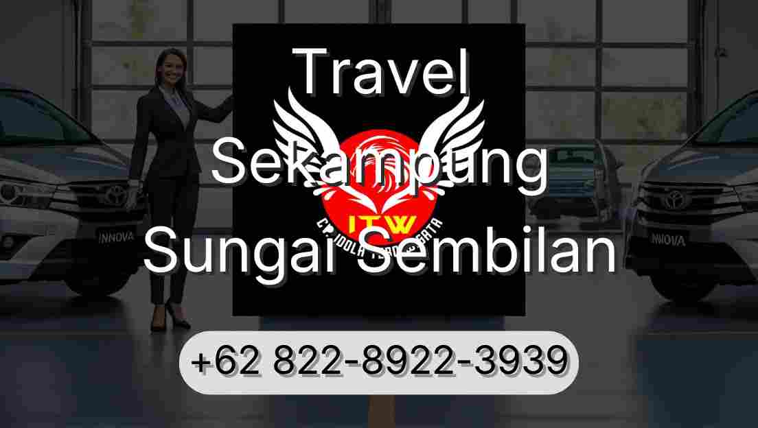 Travel Sekampung Sungai Sembilan