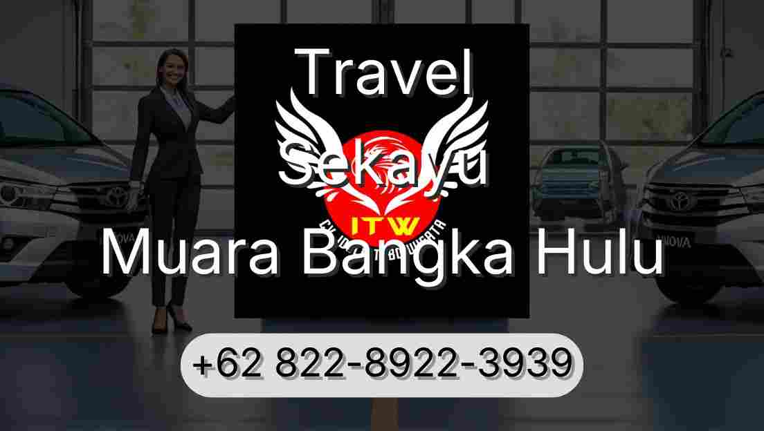 Travel Sekayu Muara Bangka Hulu