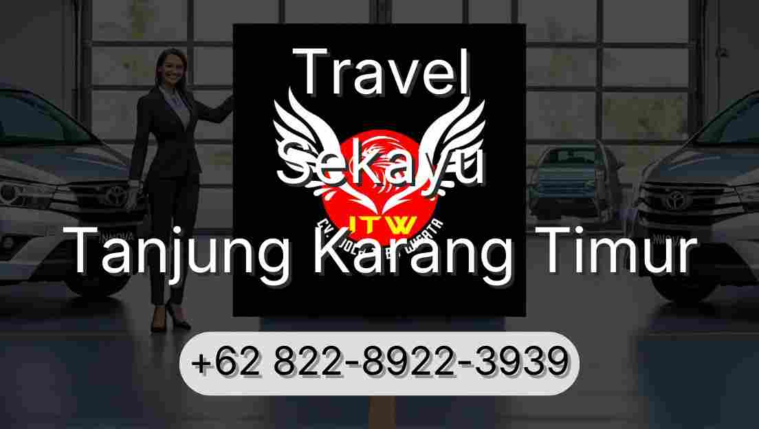 Travel Sekayu Tanjung Karang Timur