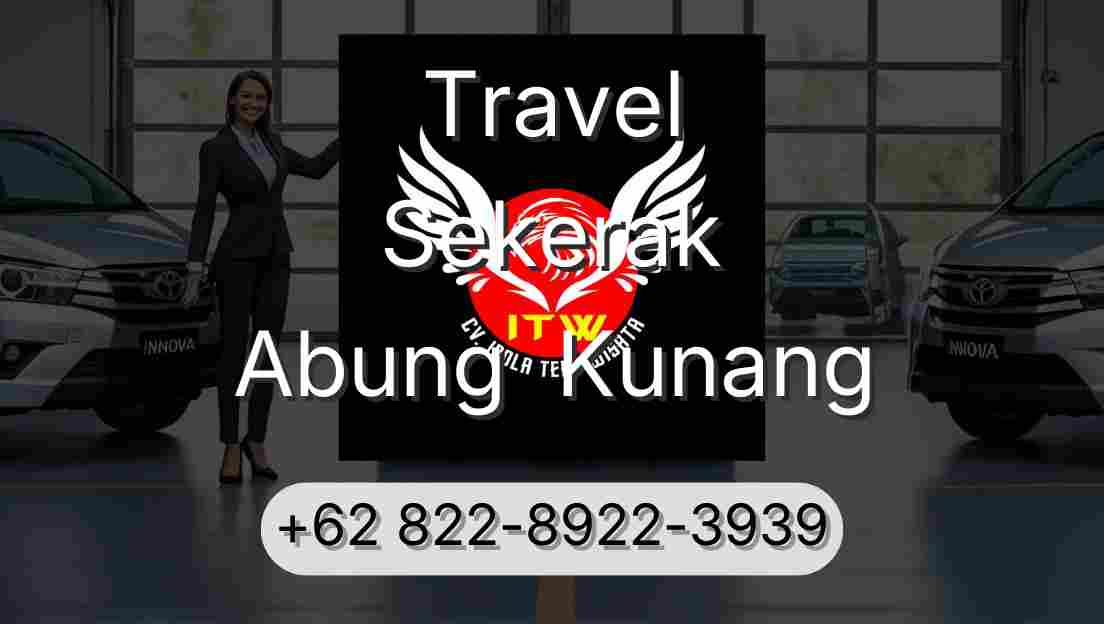 Travel Sekerak Abung  Kunang