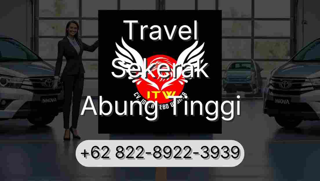 Travel Sekerak Abung Tinggi