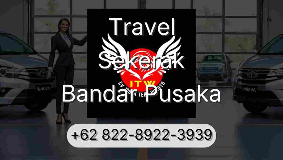 Travel Sekerak Bandar Pusaka