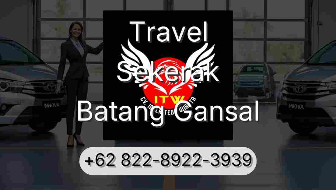 Travel Sekerak Batang Gansal