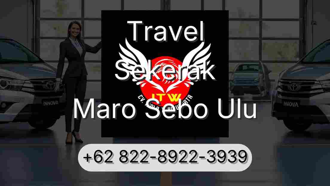 Travel Sekerak Maro Sebo Ulu
