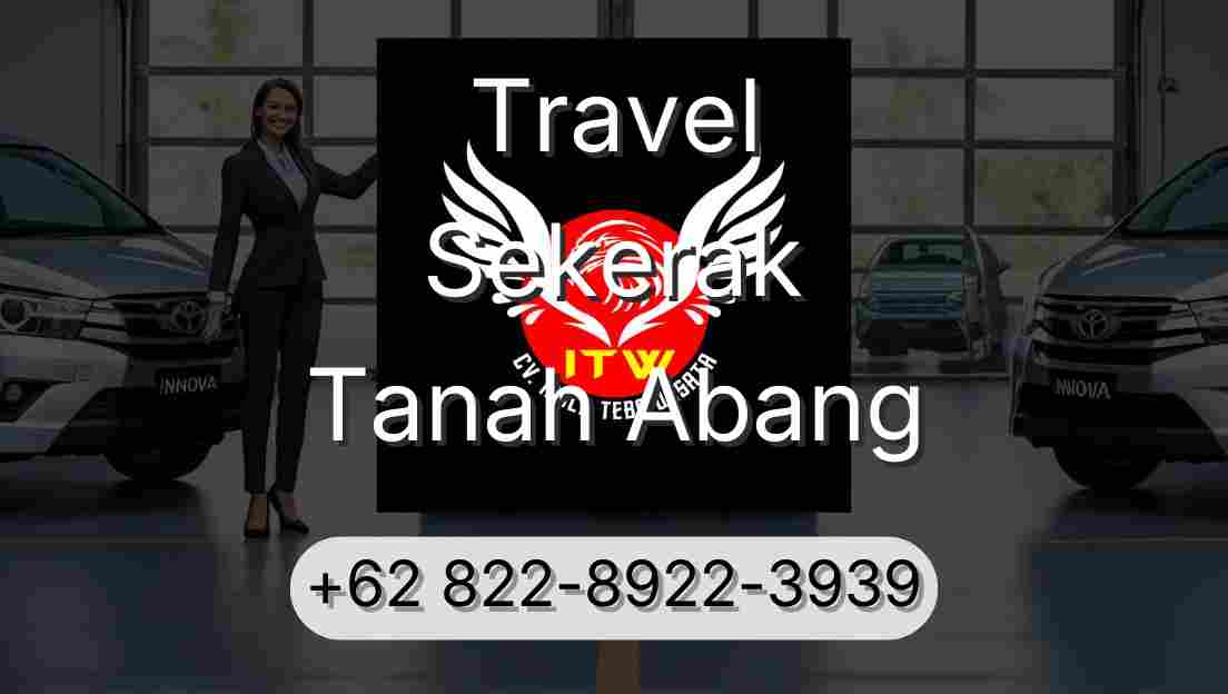 Travel Sekerak Tanah Abang