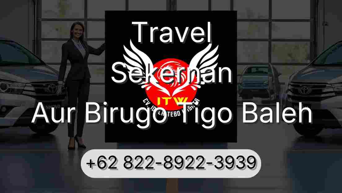 Travel Sekernan Aur Birugo Tigo Baleh